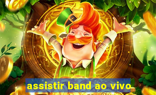 assistir band ao vivo